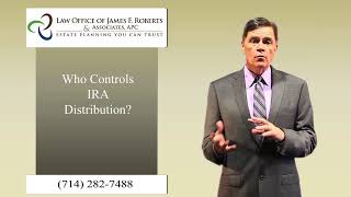 Who controls IRA distribution options